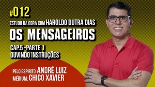 012  OS MENSAGEIROS  estudo com Haroldo Dutra Dias [upl. by Evaleen375]