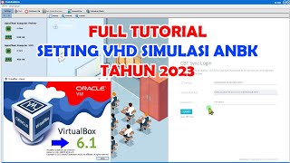 Cara Setting VHD Simulasi ANBK 2023  Virtualbox Versi 6 [upl. by Ahseenak]