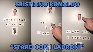 CRISTIANO RONALDO ANAGRAMMA quotSTARÒ CON I LADRONIquot [upl. by Wil276]