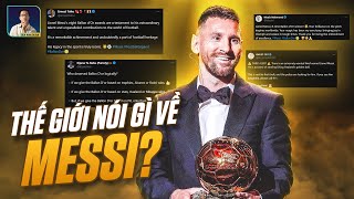 THẾ GIỚI NÓI GÌ VỀ MESSI SAU QUẢ BÓNG VÀNG LẦN THỨ 8 TRONG SỰ NGHIỆP [upl. by Molloy]