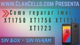 ✔ Cómo Reparar Imei Moto C y Plus  Moto E4 Y PLUS XT1723 XT1750 XT1755 XT1756 XT1757 XT1772 XT1773 [upl. by Rafaelof730]