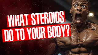 What Steroids Do to Your Body [upl. by Kcered]