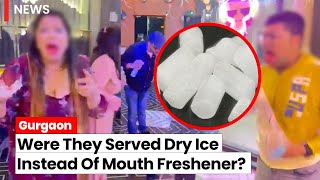 Gurgaon Restaurant 5 Diners Hospitalised After Mistakenly Being Served ‘Dry Ice’ as Mouth Freshener [upl. by Ecylla846]