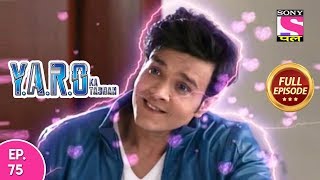 YARO Ka Tashan  Full Episode 75  18th December 2017 [upl. by Warfeld]