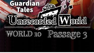 Guardian Tales  World 10  Unrecorded passage 3 [upl. by Hadrian]