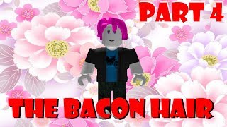 The Bacon Hair  ROBLOX Horror Story Part 4 [upl. by Steiner413]