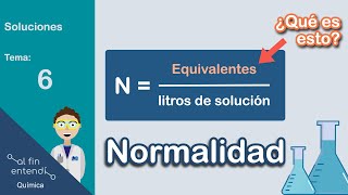 Ver para entender NORMALIDAD amp EQUIVALENTES  ¿Cómo calcular la concentración normal [upl. by Brigette]