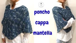 TUTORIAL Poncho cappa mantella a uncinettolafatatuttofare [upl. by Ehttam]