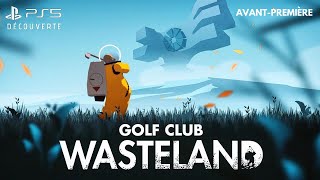 GOLF CLUB WASTELAND  Partie de Golf dans un univers PostApo  Gameplay PS5 Avantpremière [upl. by Onej]