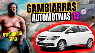 GAMBIARRAS AUTOMOTIVAS 12 [upl. by Araic]