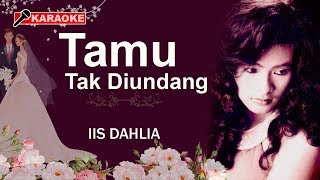 Iis Dahlia  Tamu Tak Diundang Karaoke [upl. by Idaline]