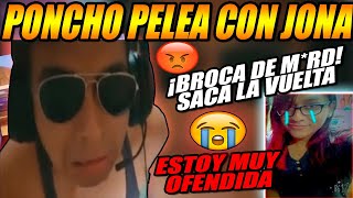 ¡INSOLITOPONCHO se PELEA con JONA😱¿se ACABO la RELACIÓN😭PIPIPI [upl. by Orthman773]