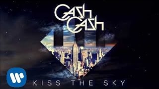 Cash Cash  Kiss The Sky Official Audio [upl. by Pattin]