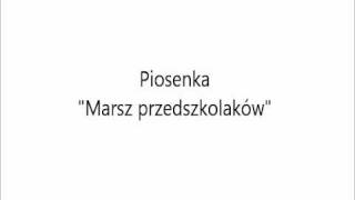 Piosenka quotMarsz przedszkolakówquot [upl. by Hardin67]