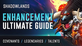 Shadowlands Ultimate Enhancement Shaman Guide  CovenantLegendariesTalentsRotation [upl. by Breger]