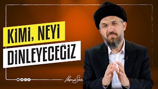 Kimi Neyi Dinleyeceğiz I İhsan ŞENOCAK [upl. by Hayley309]