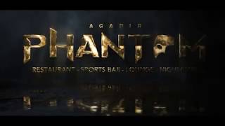 Phantom Agadir Restaurant  Sports Bar  Lounge  Nightclub opening soon [upl. by Eeleak]