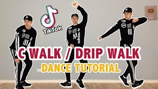 CWalk Drip Walking  Easy Tik Tok Dance Tutorial [upl. by Loredo359]