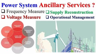 Power System Ancillary Services  Frequency Measure  Voltage Measure  System Restart Services [upl. by Lindsy]