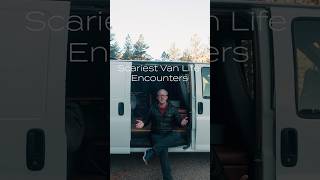 Van Life Horror My Scariest Encounters Ever shorts [upl. by Elletsyrk]