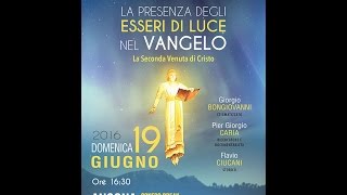 19062016  Ancona  La Presenza Degli Esseri Di Luce Nel Vangelo  La Seconda Venuta Di Cristo [upl. by Acirret]