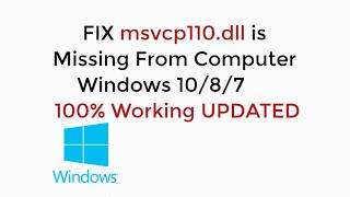 FIX msvcp110dll is Missing From Your Computer Windows 10 7 8 81 100 Working [upl. by Devan]