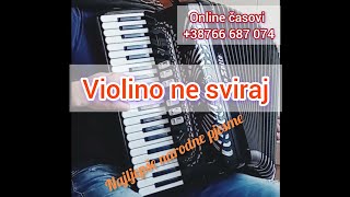 VIOLINO NE SVIRAJ [upl. by Ahsimet402]