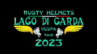 Gardasee Vespa Tour 2023  rusty helmets on tour [upl. by Aletha446]