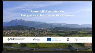 Sostenibilità ambientale FVG guarda al futuro con i fondi europei [upl. by Lehteb]