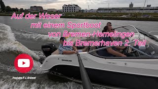 Auf der Weser mit einem Sportboot von Hemelingen bis Bremerhaven 2 Teil [upl. by De Witt]