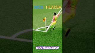 header goals episode 1 score match shadow edit football soccer goals skills freekick [upl. by Hagen]