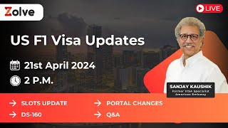 US F1 Visa  Slots Update Portal Changes amp DS160  Sanjay Kaushik  Zolve [upl. by Divadleahcim]