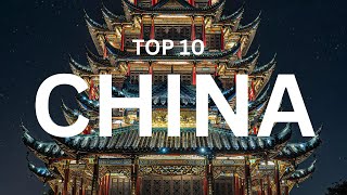 Explore Chinas Hidden Gems  Top 10 MustSee Spots [upl. by Fortuna]