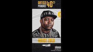 NAICE ZULU  ARTIGO 40º PODCAST 01 [upl. by Ydiarf]