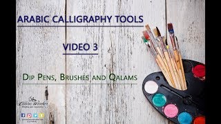 Tools I Use For Arabic Calligraphy  Video 3  Dip Pens Brushes and Qalams [upl. by Kehsihba654]