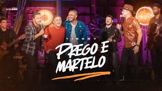 Tierry  PREGO E MARTELO  DVD Acertou Na Mosca [upl. by Jovia309]