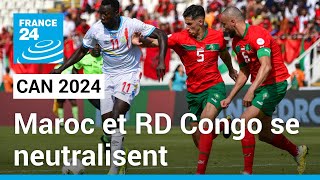 CAN 2024  Maroc et RD Congo se neutralisent • FRANCE 24 [upl. by Aerdnaeel]