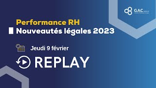 Replay Webinar  Performance RH  Nouveautés légales 2023 qui impactent la gestion RH [upl. by Rattray]