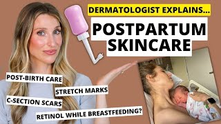 Dermatologist Explains Postpartum Skincare Stretch Marks CSections BreastfeedingSafe amp More [upl. by Atrim]