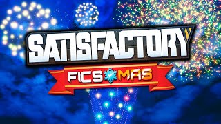 We Got FIREWORKS for FicsMas in Satisfactory Update 5 [upl. by Esau]