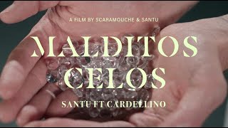 MALDITOS CELOS  SANTU amp CARDELLINO VIDEO OFICIAL [upl. by Tedmann]