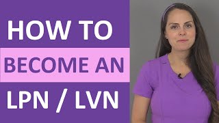 How to Become an LPN  LVN Nurse [upl. by Nivak931]