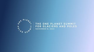 One Planet Polar Summit  Introduction [upl. by Aurlie]