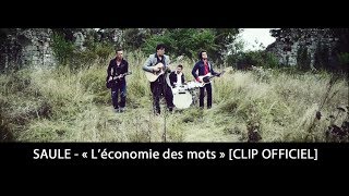 SAULE  Léconomie des mots CLIP OFFICIEL [upl. by Aikal988]