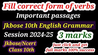 fill in the blanks by using the correct form of verbs given in the brackets jkbose class 10th [upl. by Lodi]