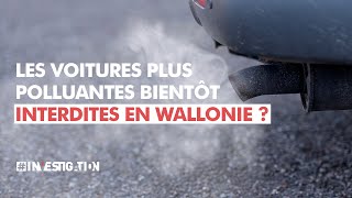 Les voitures polluantes bientôt interdites en Wallonie   Investigation [upl. by Nathanoj441]