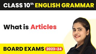 Articles  Determiners  Class 10 English Grammar 202223 [upl. by Jumbala705]