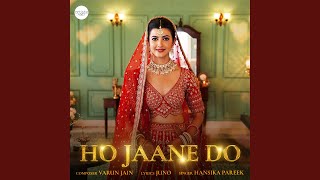 Ho Jaane Do [upl. by Nivlen]