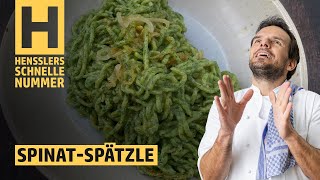 Schnelles Selbstgemachte SpinatSpätzle Rezept von Steffen Henssler [upl. by Dnaleel]