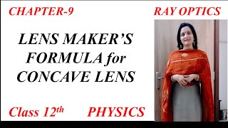 Lens Makers Formula For Concave Lens  Class 12 physics Chapter 9 Ray Optics [upl. by Rangel]